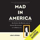 Mad in America by Robert Whitaker