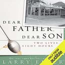 Dear Father, Dear Son by Larry Elder