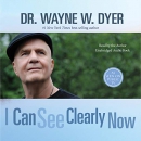 I Can See Clearly Now by Wayne Dyer