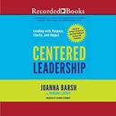 Centered Leadership by Joanna Barsh