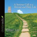A Serious Call to a Devout and Holy Life by William Law