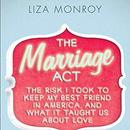 The Marriage Act by Liza Monroy