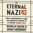 The Eternal Nazi by Nicholas Kulish