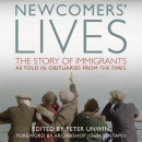 Newcomers' Lives by Peter Unwin