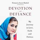 Devotion and Defiance by Humaira Awais Shahid