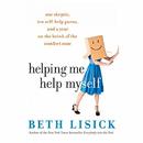 Helping Me Help Myself by Beth Lisick