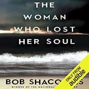 The Woman Who Lost Her Soul by Bob Shacochis