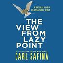 The View From Lazy Point by Carl Safina