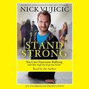 Stand Strong by Nick Vujicic