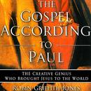 The Gospel According to Paul by Robin Griffith-Jones