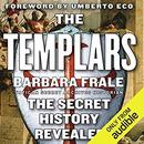 The Templars: The Secret History Revealed by Barbara Frale