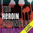 The Heroin Chronicles by Jerry Stahl
