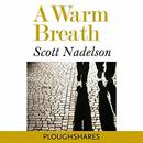 A Warm Breath by Scott Nadelson