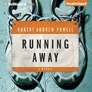Running Away by Robert Andrew Powell