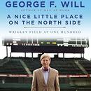 A Nice Little Place on the North Side by George Will
