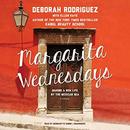 Margarita Wednesdays by Deborah Rodriguez