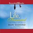 Life, Animated: A Story of Sidekicks, Heroes, and Autism by Ron Suskind