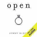 Open: Love, Sex, and Life in an Open Marriage by Jenny Block