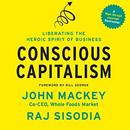 Conscious Capitalism by John Mackey