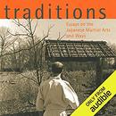 Traditions: Essays on the Japanese Martial Arts and Ways by Dave Lowry