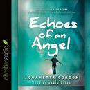 Echoes of an Angel by Aquanetta Gordon
