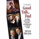 Good Talk, Dad by Bill Geist