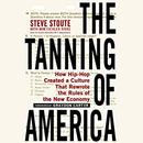 The Tanning of America by Steve Stoute