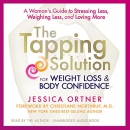 The Tapping Solution for Weight Loss & Body Confidence by Jessica Ortner