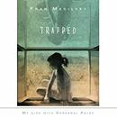 Trapped: My Life with Cerebral Palsy by Fran Macilvey