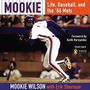 Mookie: Life, Baseball, and the '86 Mets by Mookie Wilson