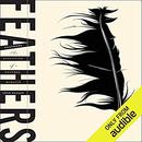 Feathers: The Evolution of a Natural Miracle by Thor Hanson