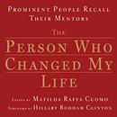 The Person Who Changed My Life by Matilda Raffa Cuomo