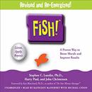 Fish!: A Proven Way to Boost Morale and Improve Results by Stephen C. Lundin