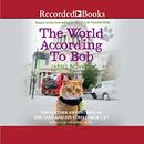 The World According to Bob by James Bowen