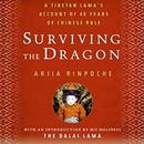 Surviving the Dragon by Arija Rinpoche