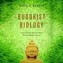 Buddhist Biology by David P. Barash