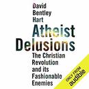 Atheist Delusions by David Bentley Hart