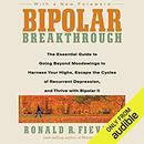 Bipolar Breakthrough by Ronald R. Fieve