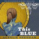 This Blue by Aurelie Sheehan