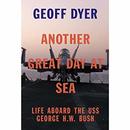 Another Great Day at Sea by Geoff Dyer