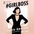 GIRLBOSS by Sophia Amoruso