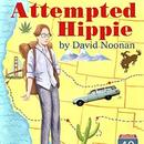 Attempted Hippie by David Noonan