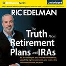 The Truth about Retirement Plans and IRAs by Ric Edelman