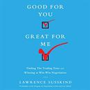 Good for You, Great for Me by Lawrence Susskind
