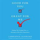 Good for You, Great for Me by Lawrence Susskind