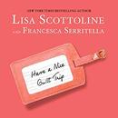 Have a Nice Guilt Trip by Lisa Scottoline