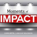 Moments of Impact by Chris Ertel