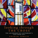 Looking Through the Cross by Graham Tomlin