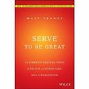 Serve to Be Great by Matt Tenney