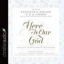 Here Is Our God: God's Revelation of Himself in Scripture by Kathleen B. Nielson